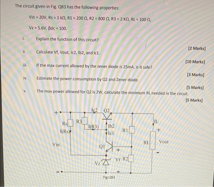 The Circuit Given In Fig Qb3 Has The Following Properties Vin 20v Rs 1 Ko R1 200 R2 800 R3 2 Ko Rl 10 1