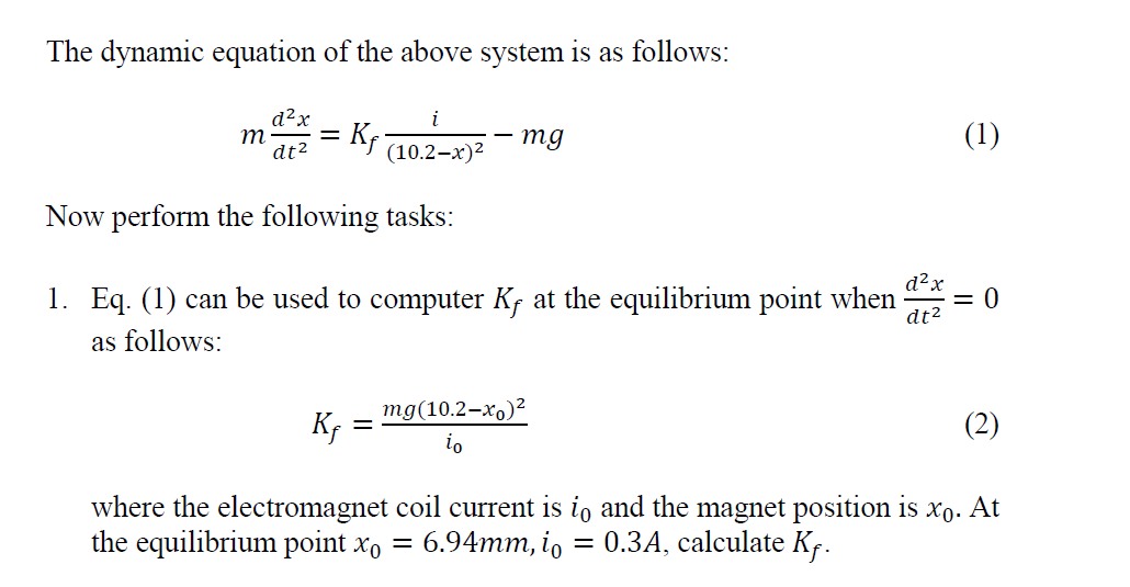 The Dynamic Equation Of The Above System Is As Follows D2 X M Dt2 I Ky 10 2 X 2 Mg 1 Now Perform The Following Tas 1