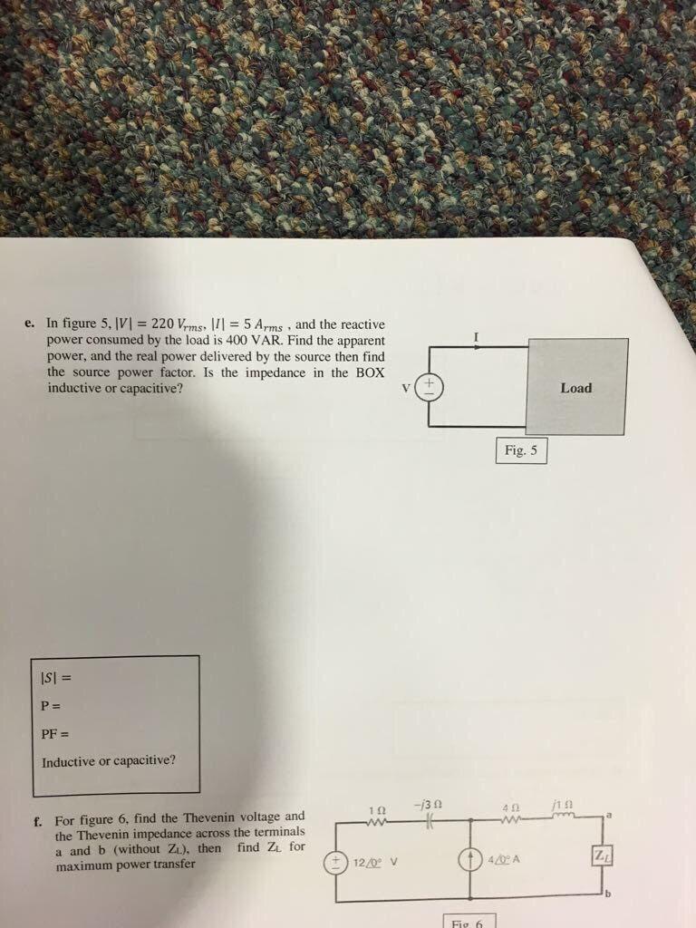 E In Figure 5 Ivi 220 Vrms 17 5 Arms And The Reactive Power Consumed By The Load Is 400 Var Find The Apparent 1