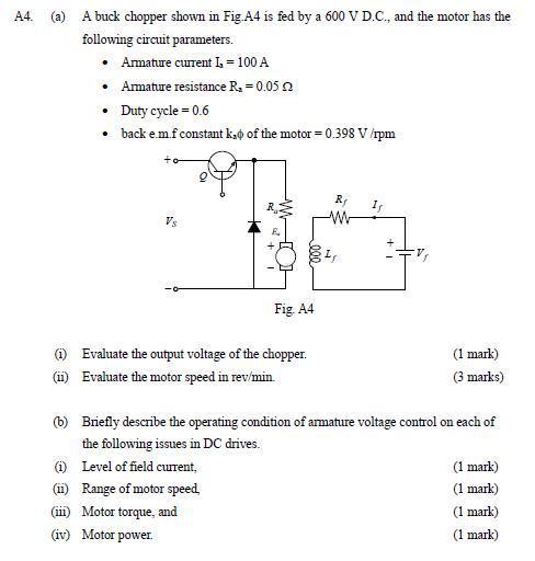 A4 A A Buck Chopper Shown In Fig A4 Is Fed By A 600 V D C And The Motor Has The Following Circuit Parameters 1