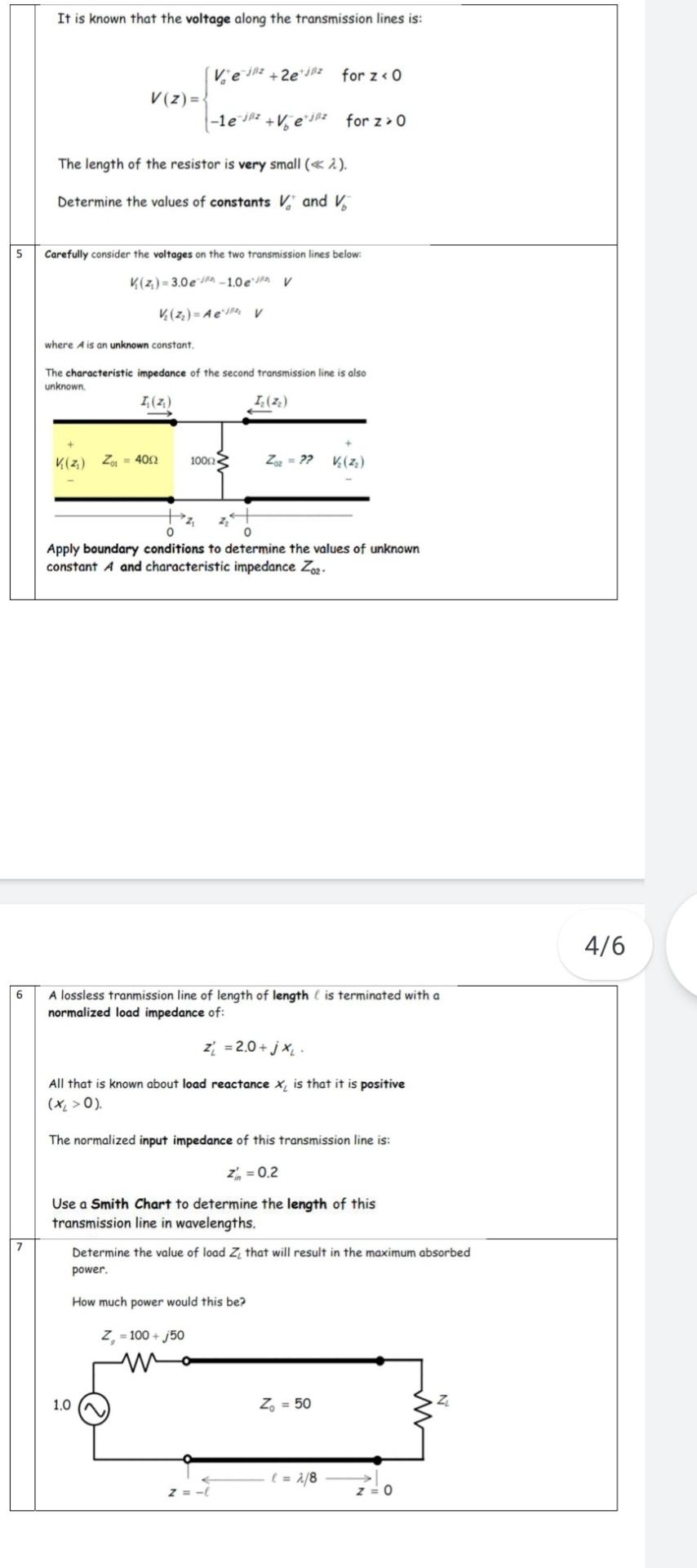 It Is Known That The Voltage Along The Transmission Lines Is Ve 12 2e112 For Zo V Z 1 E 12 V E J2 For Z 0 The L 1