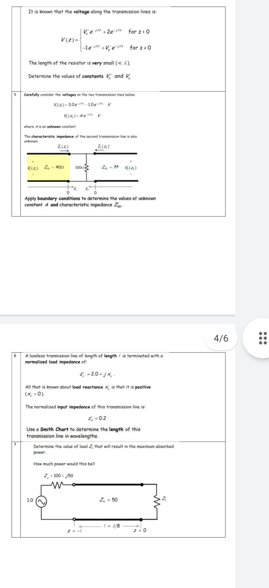 It Is Known That The Voltage Along The Transmission Lines Is Vie 12 2e 12 For Zo V Z 1 E 12 Vi Ej2 For Z 0 The Le 1