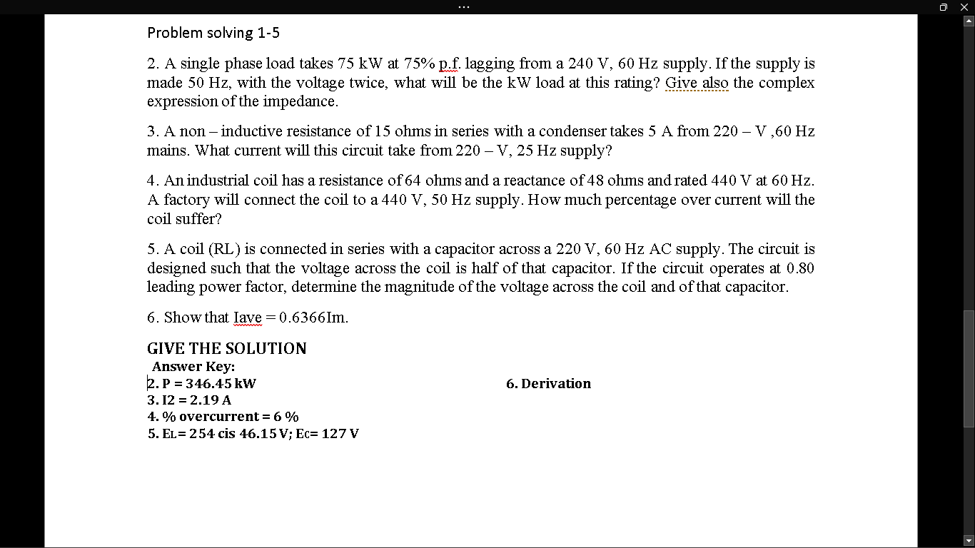 Problem Solving 1 5 2 A Single Phase Load Takes 75 Kw At 75 P F Lagging From A 240 V 60 Hz Supply If The Supply Is 1