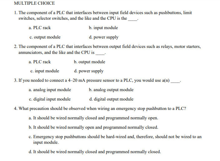 Multiple Choice 1 The Component Of A Plc That Interfaces Between Input Field Devices Such As Pushbuttons Limit Switche 1