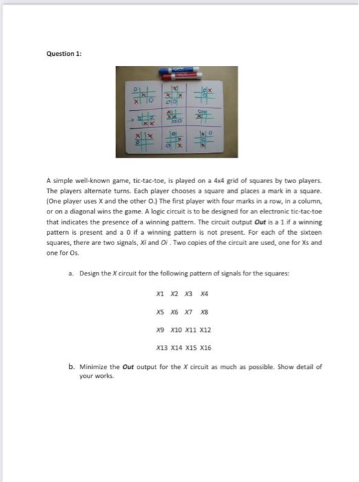Question 1 2x 00 D 00 0 A Simple Well Known Game Tic Tac Toe Is Played On A 4x4 Grid Of Squares By Two Players The P 1