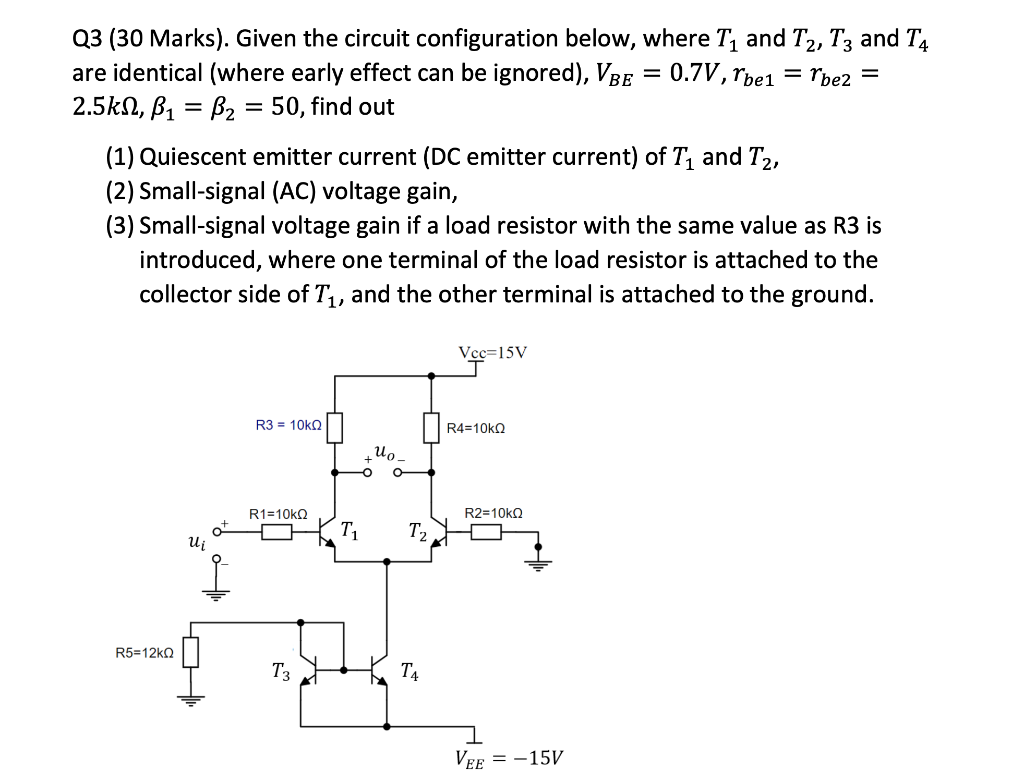 Q3 30 Marks Given The Circuit Configuration Below Where Ti And T2 T3 And T4 Are Identical Where Early Effect C 1