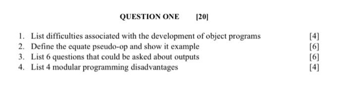 Question One 1201 1 List Difficulties Associated With The Development Of Object Programs 2 Define The Equate Pseudo Op 1