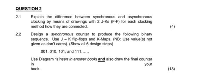 2 1 4 4 2 2 Question 2 Explain The Difference Between Synchronous And Asynchronous Clocking By Means Of Drawings With 1