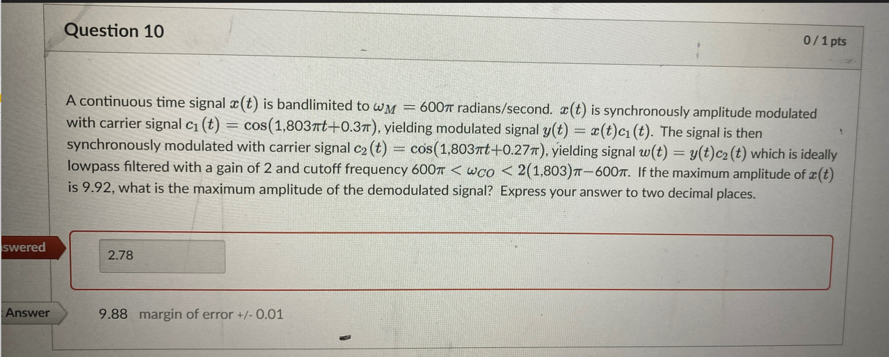 Question 10 0 1 Pts A Continuous Time Signal X T Is Bandlimited To Wm 6001 Radians Second T Is Synchronously Ampl 1