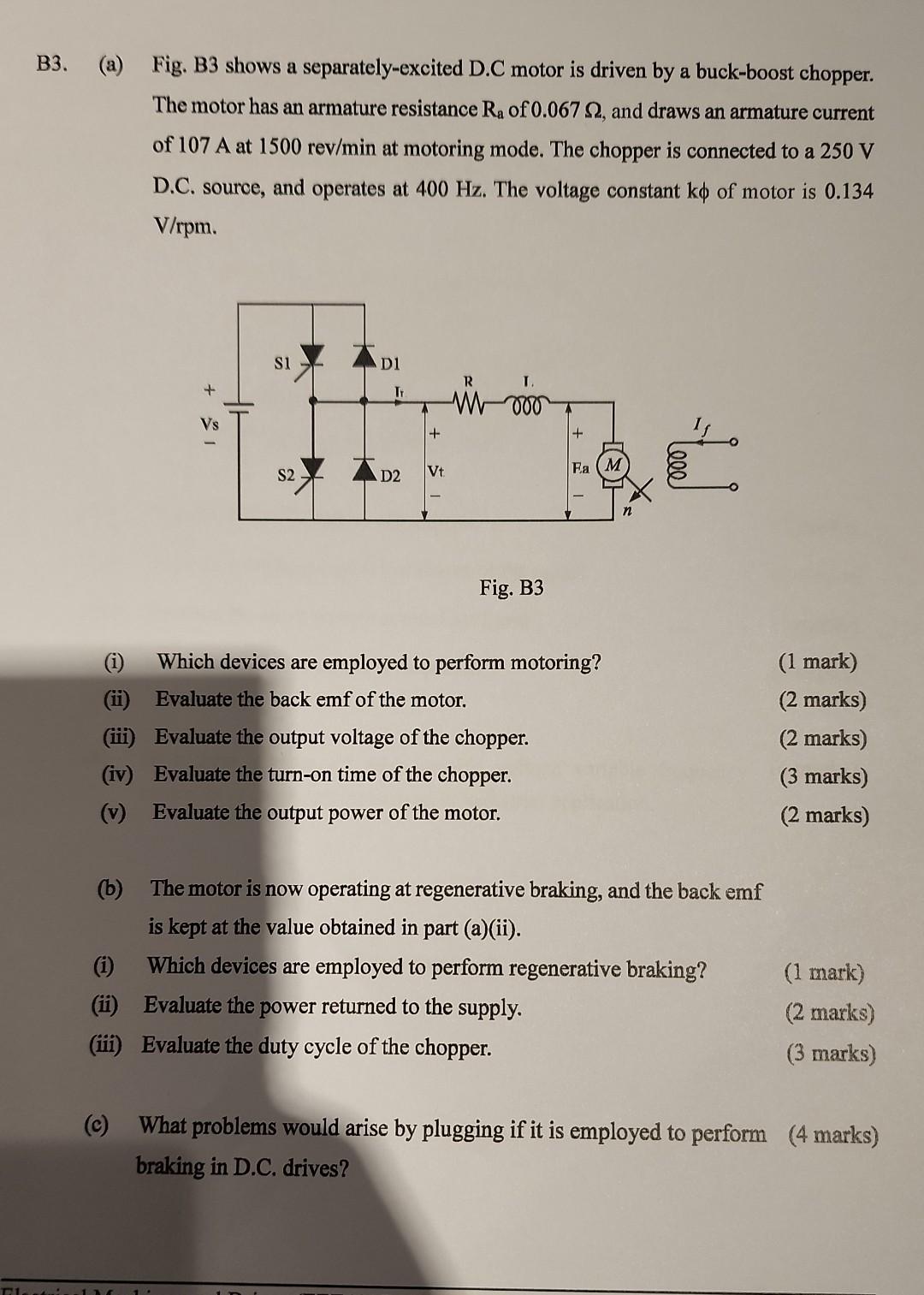 B3 A Fig B3 Shows A Separately Excited D C Motor Is Driven By A Buck Boost Chopper The Motor Has An Armature Resist 1