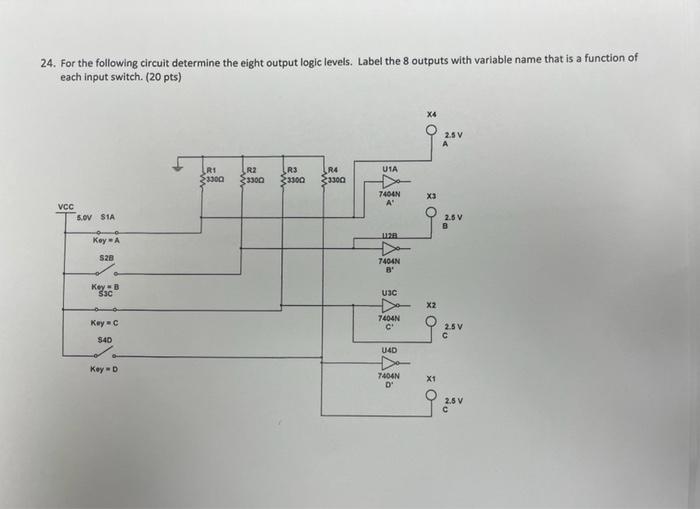 24 For The Following Circuit Determine The Eight Output Logic Levels Label The 8 Outputs With Variable Name That Is A 1