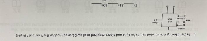 4 In The Following Circuit What Values For E S1 And So Are Required To Allow D1 To Connect To The Youtput 6 Pts Ee 1
