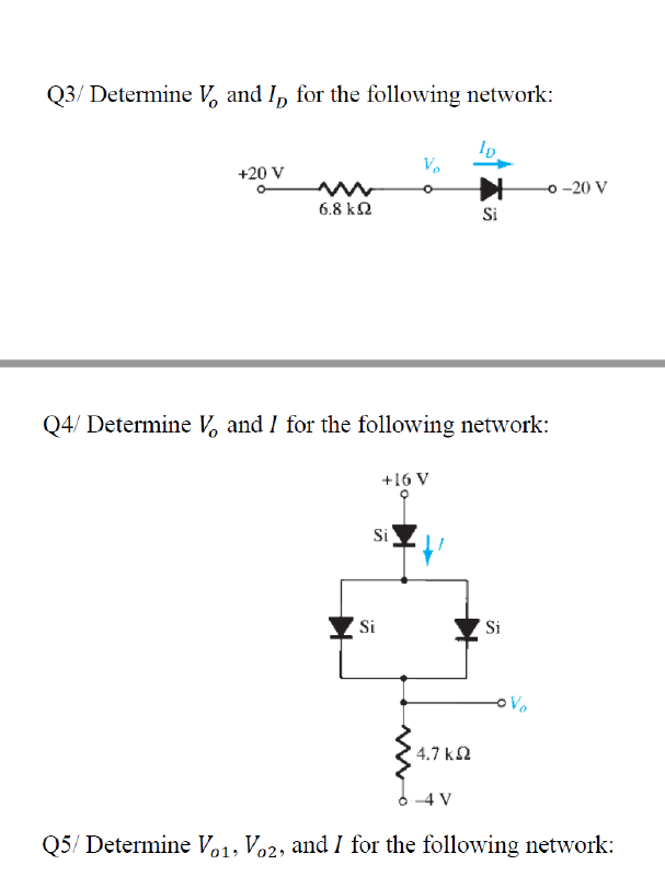 Q3 Determine V And I For The Following Network 10 20 V V 0 20 V 6 8 K 12 Si Q4 Determine V And I For The Following 1
