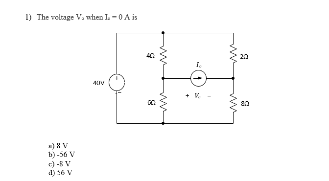 The Voltage Vo When Io 0 A Is A 8v B 56v C 8v D 56v 1