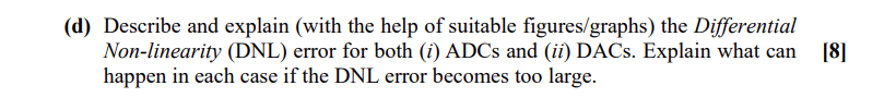 D Describe And Explain With The Help Of Suitable Figures Graphs The Differential Non Linearity Dnl Error For Both 1