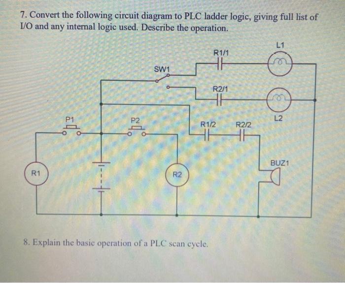 7 Convert The Following Circuit Diagram To Plc Ladder Logic Giving Full List Of I O And Any Internal Logic Used Descr 1