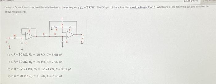 31125 Points Design A 3 Cole Low Pass Active For With The Desired Break Frequency Fo 2 Khz The Dc Gan Of The Active Lite 1