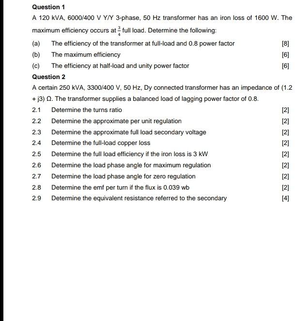 Assessment 2 Emm3601 2022 Question 1 A 120 Kva 6000 400 V Y Y 3 Phase 50 Hz Transformer Has An Iron Loss Of 1600 W Th 2