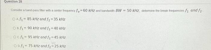 Question 27 Which One Of The Following Statements About The Band Pass Active Fier Is True O A Tho Multiple Feedback Ba 2