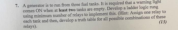 7 A Generator Is To Run From Three Fuel Tanks It Is Required That A Warning Light Comes On When At Least Two Tanks Are 1