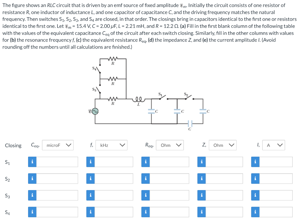 The Figure Shows An Rlc Circuit That Is Driven By An Emf Source Of Fixed Amplitude M Initially The Circuit Consists Of 1