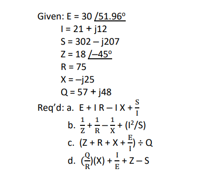 Given E 30 51 96o I 21 J12 S 302 J207 Z 18 45 R 75 X 225 Q 57 J48 Req D A E Tr 1x A 1 B 1