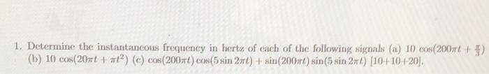 1 Determine The Instantaneous Frequency In Herte Of Each Of The Following Signals A 10 Cos 2000 B 10 Cos 20ml 2 1
