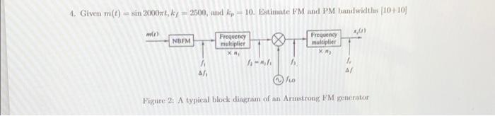 4 Given M T Xin 200016 K 2500 And Kip 10 Estimate Fm And Pm Bandwidth 10110 4u Nbfm Frequency Multiplier Fre 1