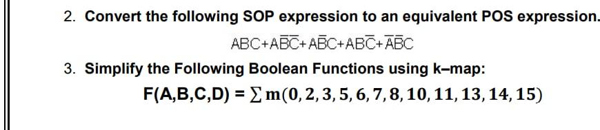 2 Convert The Following Sop Expression To An Equivalent Pos Expression Abc Abc Abc Abc Abc 3 Simplify The Following B 1