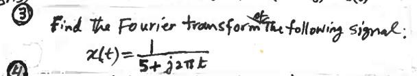 Ws Find The Fourier Transform The Following Signal Xt 1 5 Jant 1