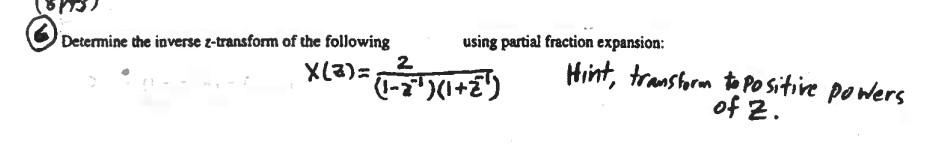 Using Partial Fraction Expansion Determine The Inverse 2 Transform Of The Following 2 A X 3 1 2 1 2 Hint Transf 1