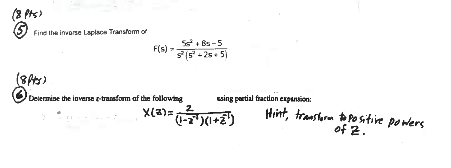 8 Pts 5 Find The Inverse Laplace Transform Of F S Ss 85 5 5 52 25 5 18hts Using Partial Fraction Expansion 1
