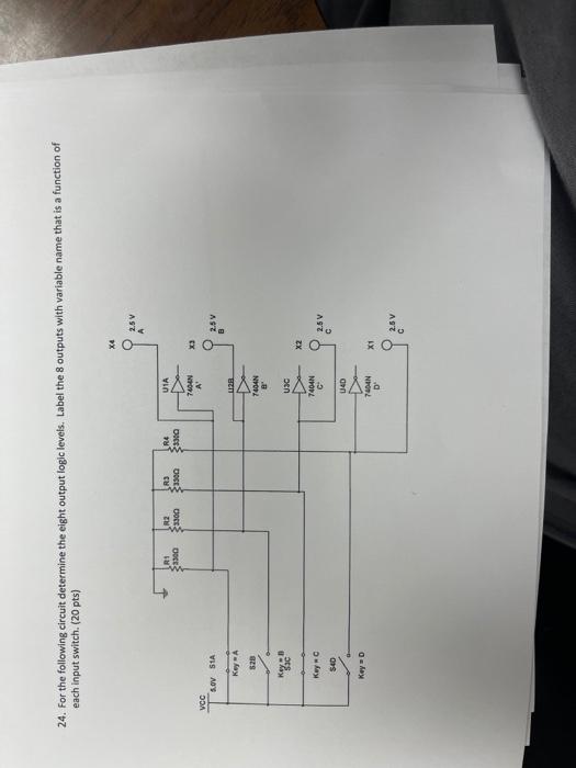 24 For The Following Circuit Determine The Eight Output Logic Levels Label The 8 Outputs With Variable Name That Is A 1