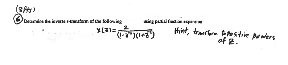 8 Pts Determine The Inverse 2 Transform Of The Following X A O 31 7 Using Partial Fraction Expansion Hint Trans 1