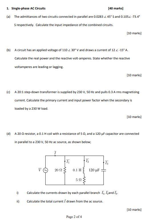 1 Single Phase Ac Circuits 40 Marks A The Admittances Of Two Circuits Connected In Parallel Are 0 0283 2 45 S And 1