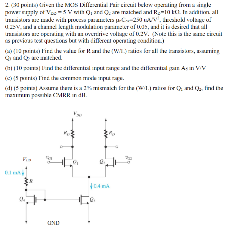2 30 Points Given The Mos Differential Pair Circuit Below Operating From A Single Power Supply Of Vdd 5 V With Q1 A 1