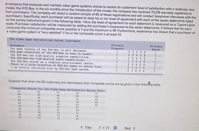 A Company That Produces And Markets Video Game Systems Wishes To Assess Its Customers Level Of Satisfaction With A Rela 1