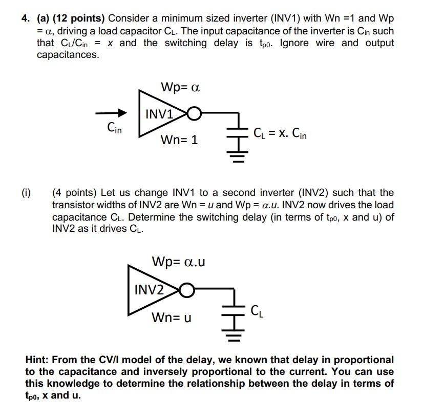 4 A 12 Points Consider A Minimum Sized Inverter Inv1 With Wn 1 And Wp A Driving A Load Capacitor Cl The Inp 1