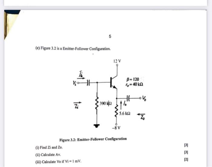 5 E Figure 3 2 Is A Emitter Follower Configuration 12 V Il Vi B 120 7 40 Kn Z 390 462 Hovo 1 5 6 K 2 8v Figure 3 2 1