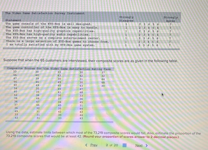 A Company That Produces And Markets Video Game Systems Wishes To Assess Its Customers Level Of Satisfaction With A Rela 2