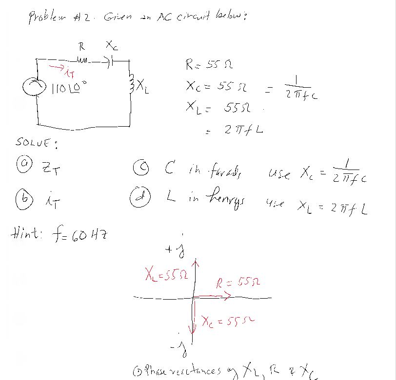 Problem 2 Given An Ac Circuit Below Xc R W 7a R 55n Ir 110199 2 Zate X 552 X 5552 2 Tfl Solue A Zt Use X C 24 1