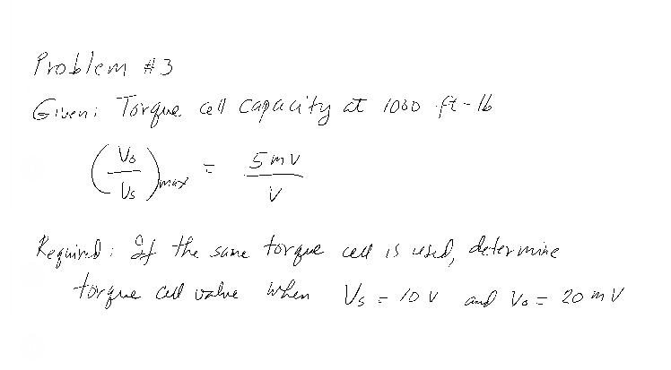 5 Mv Problem 43 Giveni Torque Cell Capacity At 1000 Ft Lb Cheng Requind Of The Same For Que Cell Is Used Determine Torq 1