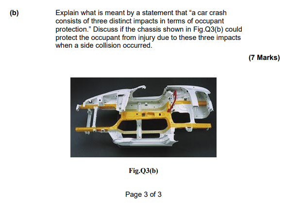 B Explain What Is Meant By A Statement That A Car Crash Consists Of Three Distinct Impacts In Terms Of Occupant Prote 1