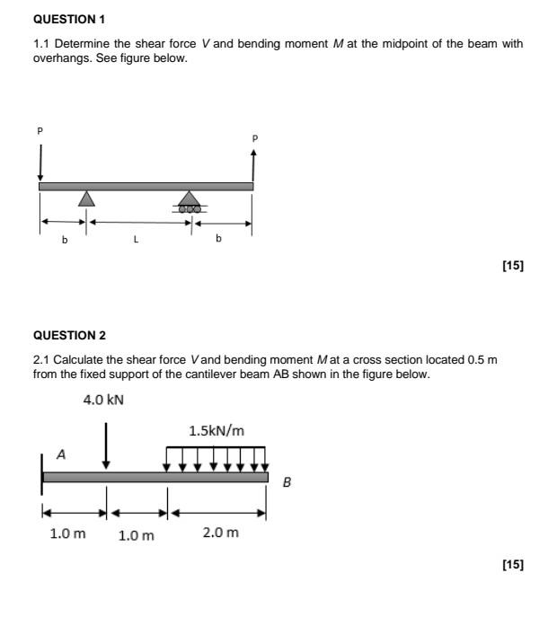 Question 1 1 1 Determine The Shear Force V And Bending Moment M At The Midpoint Of The Beam With Overhangs See Figure B 1