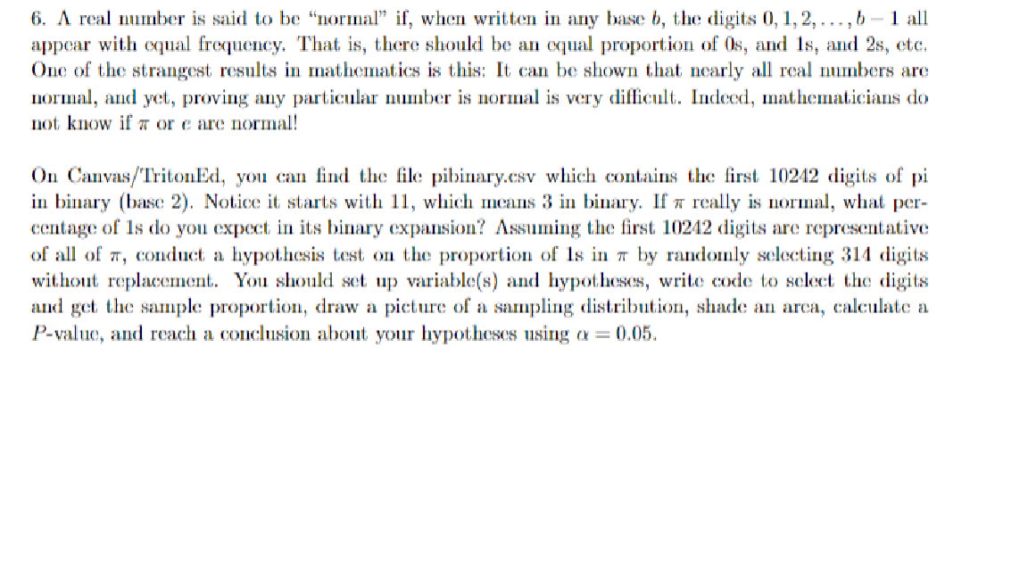 6 A Real Number Is Said To Be Normal If When Written In Any Basc B The Digits 0 1 2 B 1 All Appear With Oqual F 1