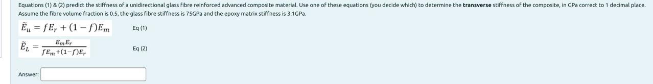 Equations 1 2 Predict The Stiffness Of A Unidirectional Glass Fibre Reinforced Advanced Composite Material Use On 1