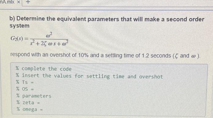 C Write The Characteristic Equation Of The Second Oder System That Will Generate The Response Asked At Question B And 2