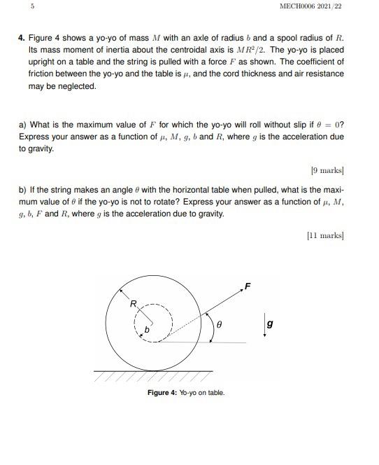 Mecho006 2021 22 4 Figure 4 Shows A Yo Yo Of Mass M With An Axle Of Radius B And A Spool Radius Of R Its Mass Moment O 1