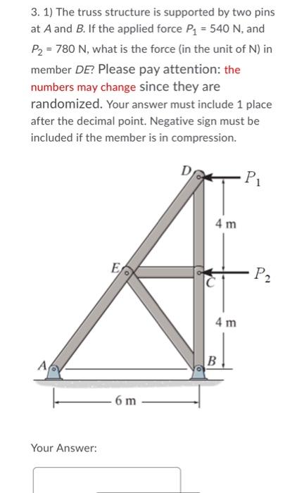 3 1 The Truss Structure Is Supported By Two Pins At A And B If The Applied Force Pa 540 N And P2 780 N What Is 1