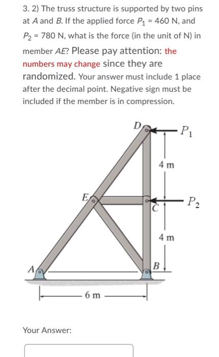 3 1 The Truss Structure Is Supported By Two Pins At A And B If The Applied Force Pa 540 N And P2 780 N What Is 2